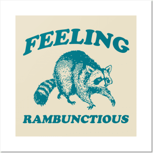 Feeling Rambunctious, Raccoon T Shirt, Weird T Shirt, Meme T Shirt, Trash Panda T Shirt, Unisex Posters and Art